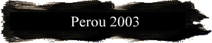 Perou 2003