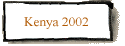 Kenya 2002