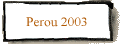 Perou 2003